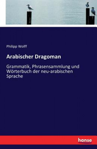 Książka Arabischer Dragoman Philipp Wolff