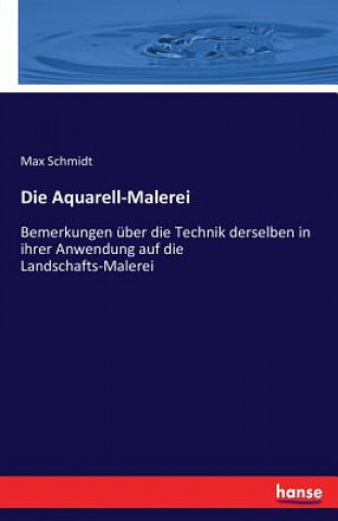 Kniha Aquarell-Malerei Max Schmidt