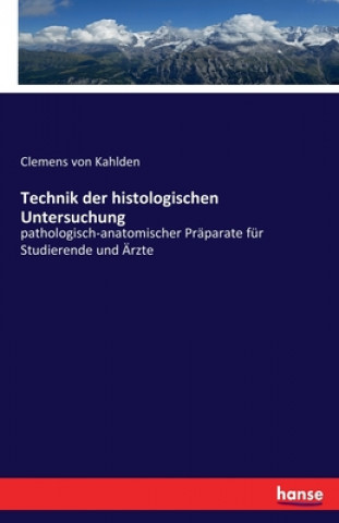 Kniha Technik der histologischen Untersuchung Clemens Von Kahlden