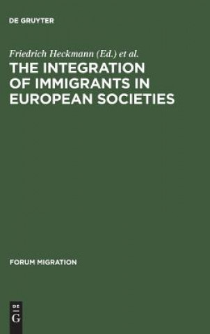 Kniha Integration of Immigrants in European Societies Friedrich Heckmann