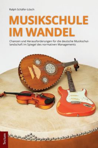 Kniha Musikschule Im Wandel Ralph Schäfer-Lösch
