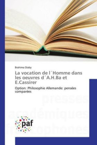 Könyv La vocation de l Homme dans les oeuvres d A.H.Ba et E.Cassirer Brahima Diaby