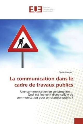 Carte La communication dans le cadre de travaux publics Cécile Gasparri