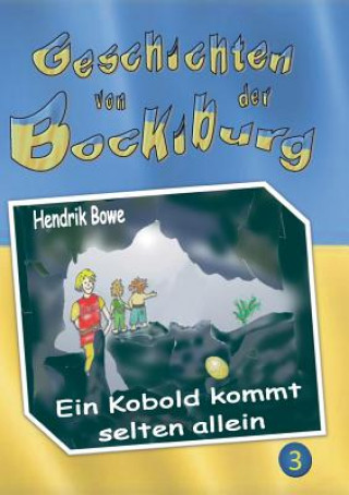 Könyv Geschichten von der Bockiburg 3 Hendrik Bowe