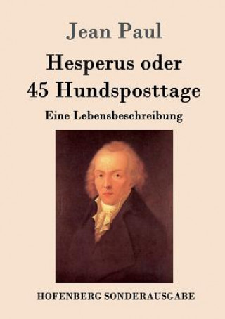 Kniha Hesperus oder 45 Hundsposttage Jean Paul