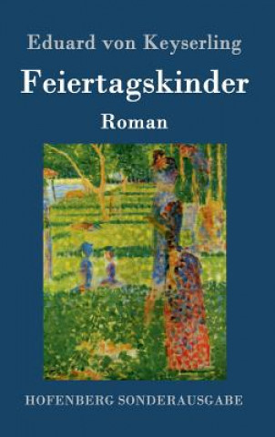 Kniha Feiertagskinder Eduard Von Keyserling