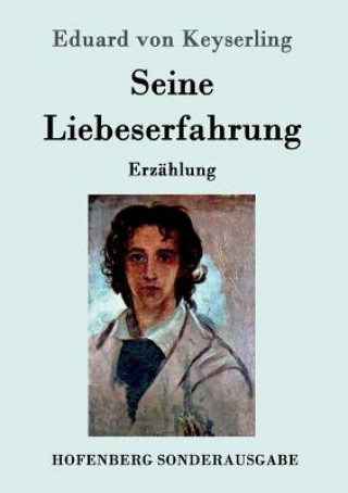 Książka Seine Liebeserfahrung Eduard Von Keyserling