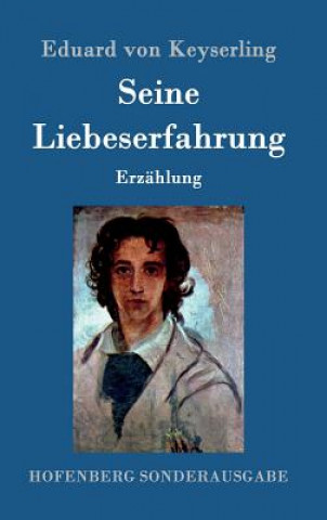 Książka Seine Liebeserfahrung Eduard Von Keyserling