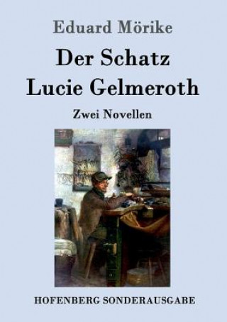 Kniha Schatz / Lucie Gelmeroth Eduard Morike