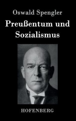 Kniha Preussentum und Sozialismus Oswald Spengler