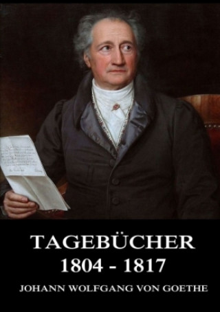 Kniha Tagebücher 1804 - 1817 Johann Wolfgang von Goethe