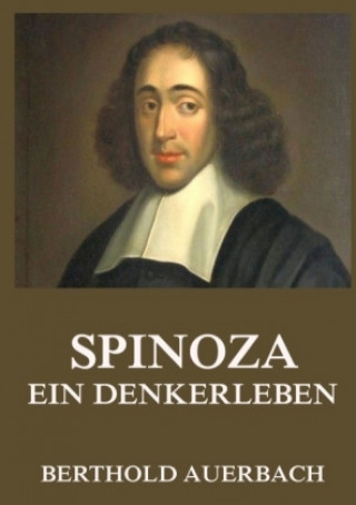 Kniha Spinoza - Ein Denkerleben Berthold Auerbach