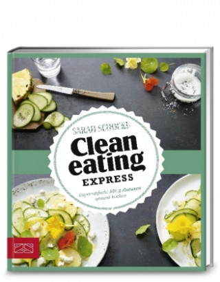 Kniha Clean eating Express Sarah Schocke