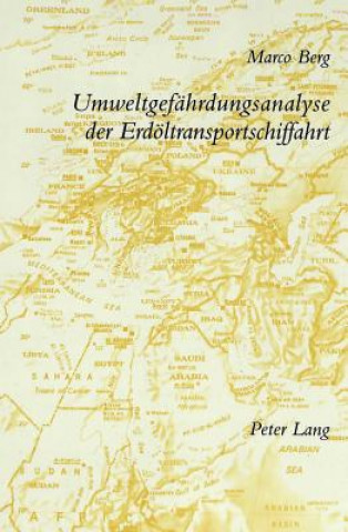 Book Umweltgefaehrdungsanalyse der Erdoeltransportschiffahrt Marco Berg