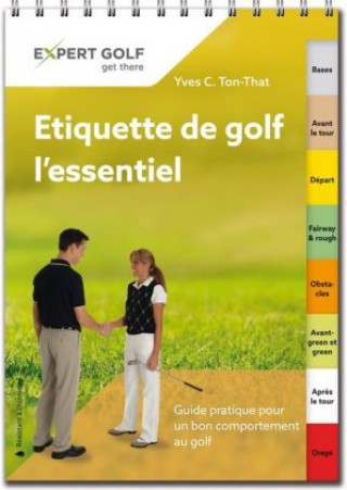 Könyv Etiquette de golf, l'essentiel Yves C Ton-That
