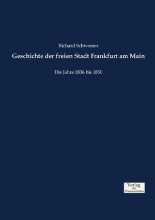 Carte Geschichte der freien Stadt Frankfurt am Main Richard Schwemer