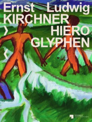Kniha Ernst Ludwig Kirchner: Hieroglyphen Joachim Jäger