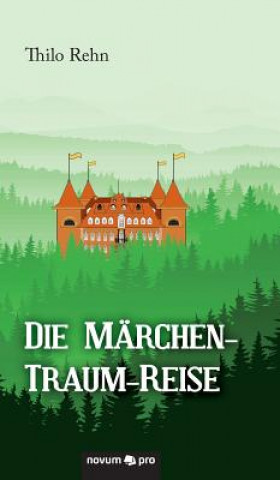 Książka Die Marchen-Traum-Reise Thilo Rehn