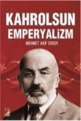 Kniha Kahrolsun Emperyalizm Mehmet Akif Ersoy
