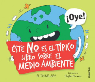 Livre Este No Es El Tipico Libro Sobre El Medio Ambiente Elin Kelsey