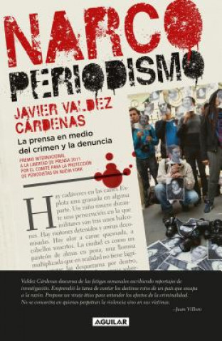 Kniha Narcoperiodismo / Narcojournalism Javier Valdez Cardenas