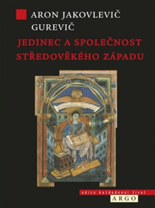 Knjiga Jedinec a společnost středověkého západu Aron Jakovlevič Gurevič