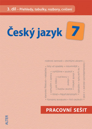 Kniha Český jazyk 7 III. díl Přehledy, tabulky, rozbory, cvičení Miroslava Horáčková