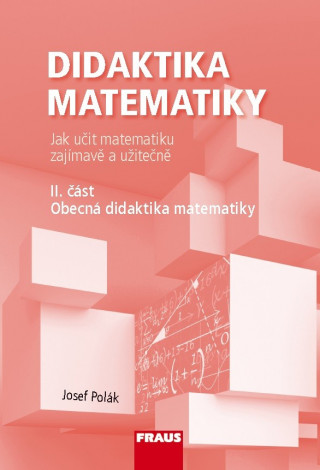 Könyv Didaktika matematiky II. část Doc. RNDr. Josef Polák