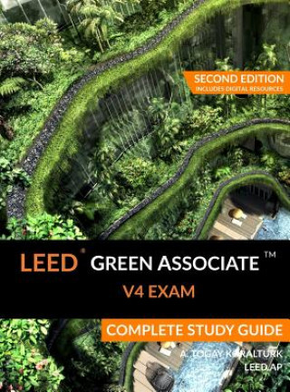 Książka LEED Green Associate V4 Exam Complete Study Guide (Second Edition) A. Togay Koralturk