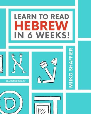 Carte Learn to Read Hebrew in 6 Weeks Miiko Shaffier