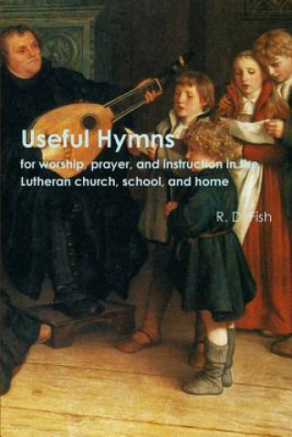 Kniha Useful Hymns: Expanded Edition R. D. Fish