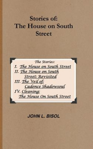 Book Stories of the House on South Street John L. Bisol