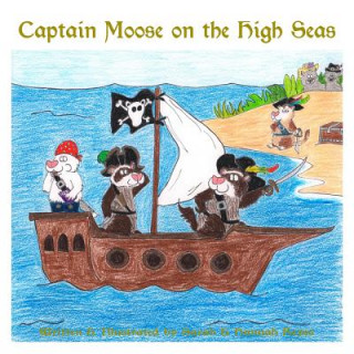 Könyv Captain Moose on the High Seas Sarah Keyes