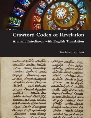 Książka Crawford Codex of Revelation - Aramaic Interlinear with English Translation Greg Glaser