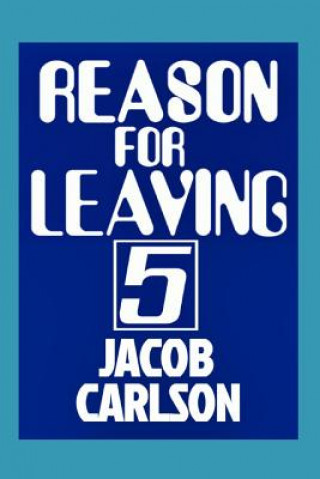 Buch Reason for Leaving 5 Jacob Carlson