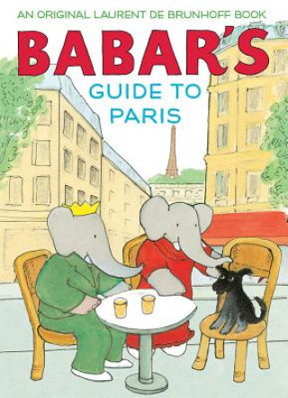 Kniha Babar's Guide to Paris Laurent de Brunhoff