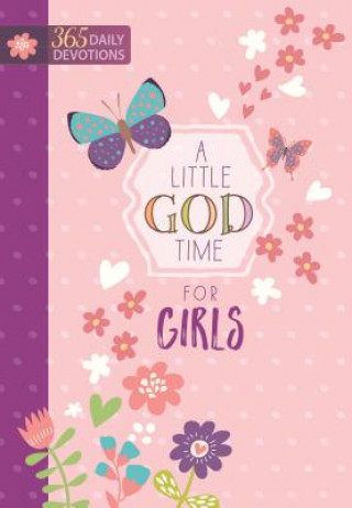 Książka Little God Time for Girls, A: 365 Daily Devotions Broadstreet Publishing Group LLC