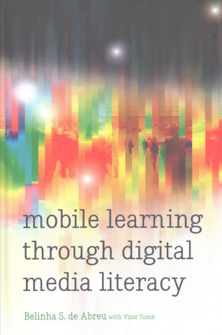 Carte Mobile Learning through Digital Media Literacy Belinha S. De Abreu