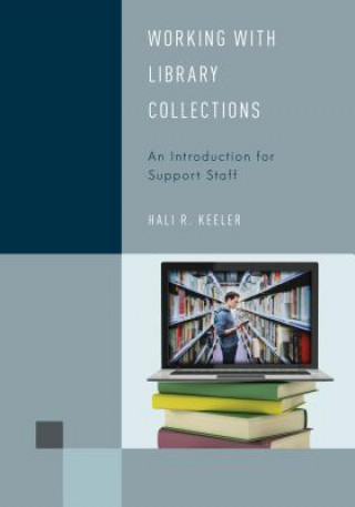 Carte Working with Library Collections Hali R. Keeler