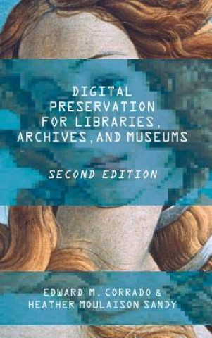 Книга Digital Preservation for Libraries, Archives, and Museums Edward M. Corrado