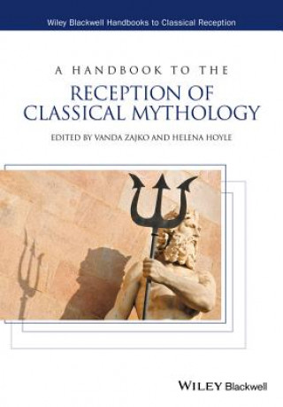 Könyv Handbook to the Reception of Classical Mythology Vanda Zajko