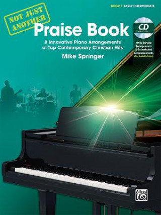 Knjiga NOT JUST ANOTHER PRAISE BK BK Mike Springer