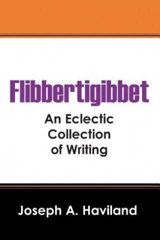 Knjiga Flibbertigibbet Joseph A. Haviland