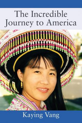 Kniha Incredible Journey to America Kaying Vang