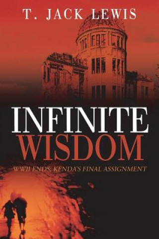 Книга Infinite Wisdom T. Jack Lewis