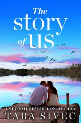 Książka The Story of Us Tara Sivec