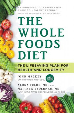 Kniha Whole Foods Diet John Mackey