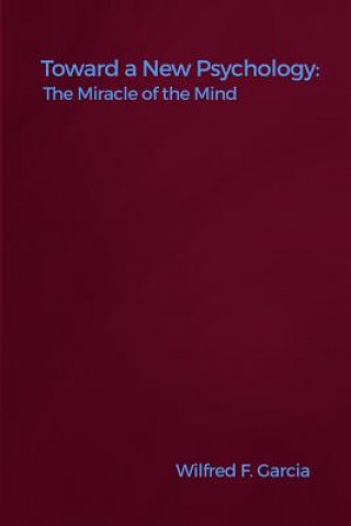 Knjiga TOWARD A NEW PSYCHOLOGY Wilfred F. Garcia