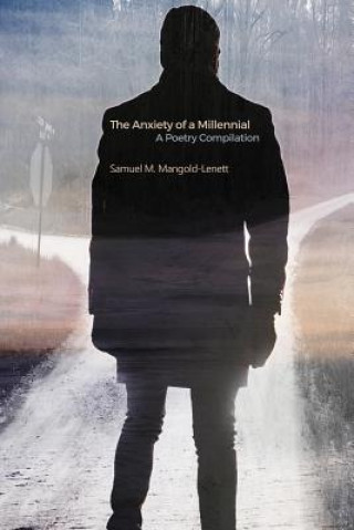 Könyv ANXIETY OF A MILLENNIAL Samuel M. Mangold-Lenett