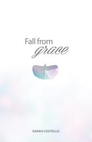 Βιβλίο FALL FROM GRACE Sarah Costello
